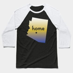 Arizona is Home Baseball T-Shirt